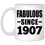 117th Birthday Fabulous Since 1907 - 11oz Coffee Mug