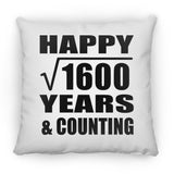 Happy 40th Anniversary Square Root of 1600 Years & Counting - Throw Pillow
