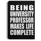 Being University Professor Makes Life Complete - Canvas Portrait
