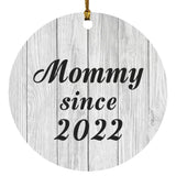 Mommy Since 2022 - Circle Ornament F