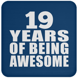 19th Birthday 19 Years Of Being Awesome - Drink Coaster