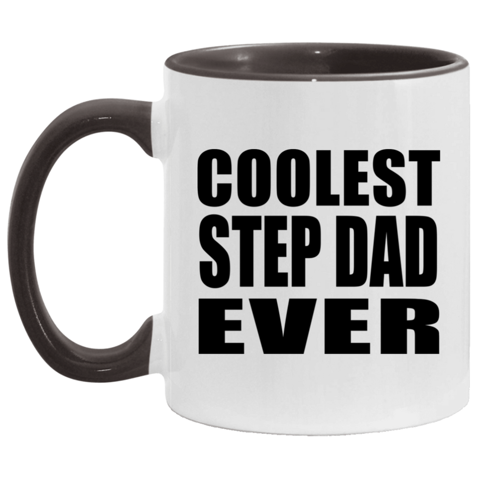 Coolest Step Dad Ever - 11oz Accent Mug Black