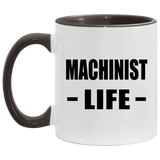 Machinist Life - 11oz Accent Mug Black