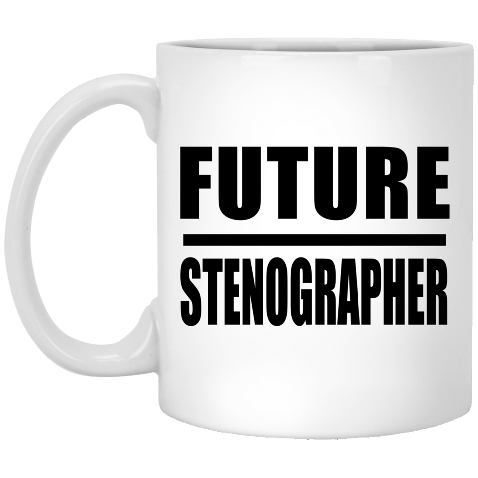 Future Stenographer - 11oz Coffee Mug