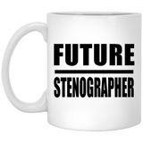 Future Stenographer - 11oz Coffee Mug