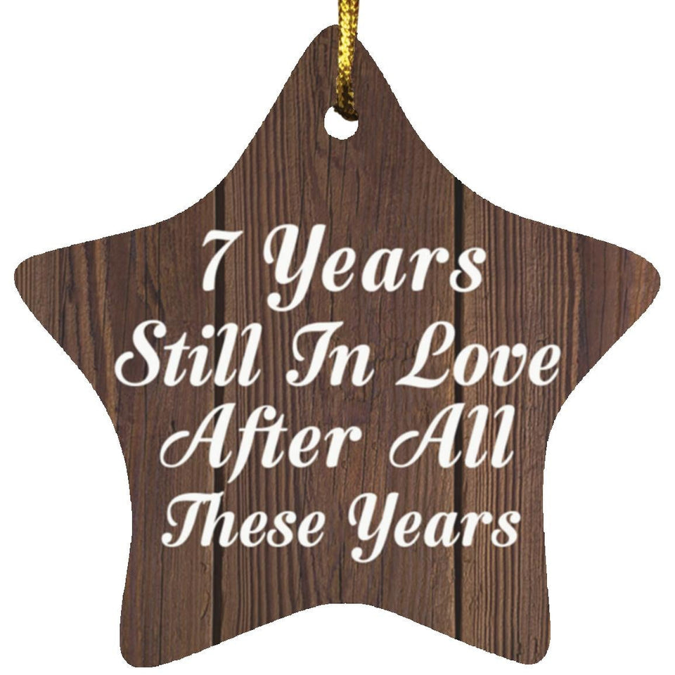7th Anniversary 7 Years Still In Love After These Years - Star Ornament D