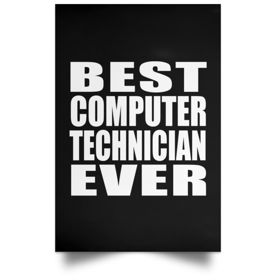 Best Computer Technician Ever - Poster Portrait