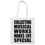 Collecting Musical Works Makes Life Special - Tote Bag White