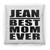 Jean Best Mom Ever - Throw Pillow