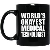 World's Okayest Medical Technologist - 11 Oz Coffee Mug