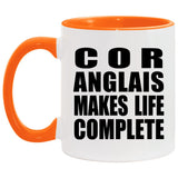 Cor Anglais Makes Life Complete - 11oz Accent Mug Orange