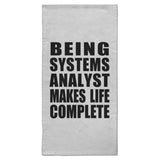 Being Systems Analyst Makes Life Complete - Hand Towel