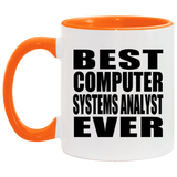 Best Computer Systems Analyst Ever - 11oz Accent Mug Orange