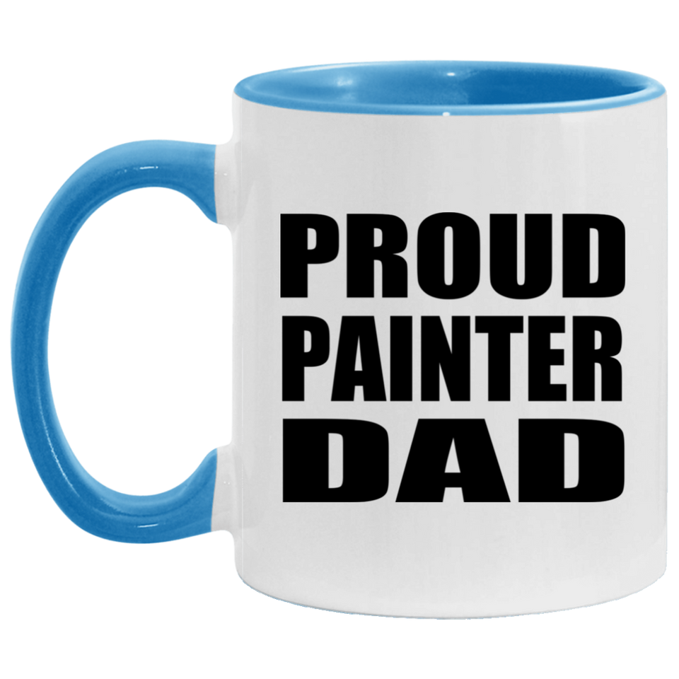 Proud Painter Dad - 11oz Accent Mug Blue