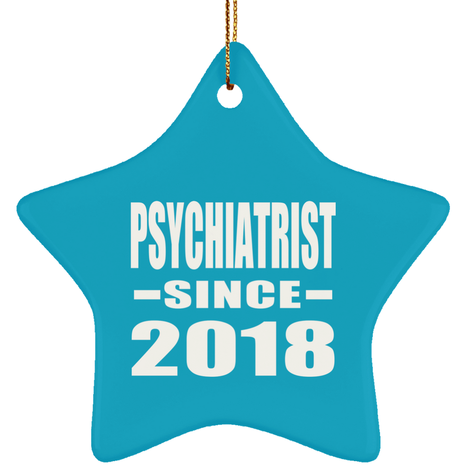 Psychiatrist Since 2018 - Star Ornament