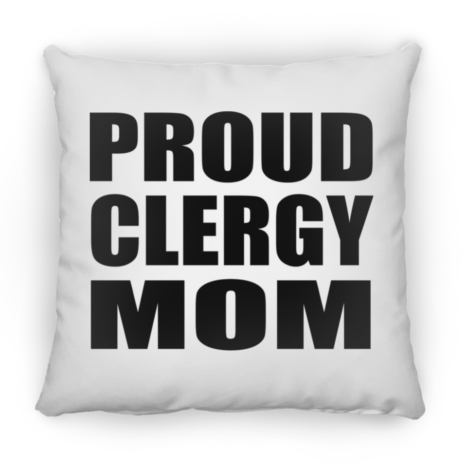Proud Clergy Mom - Throw Pillow