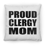 Proud Clergy Mom - Throw Pillow