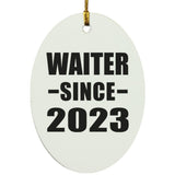 Waiter Since 2023 - Oval Ornament