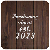 Purchasing Agent Established Est. 2023 - Drink Coaster D