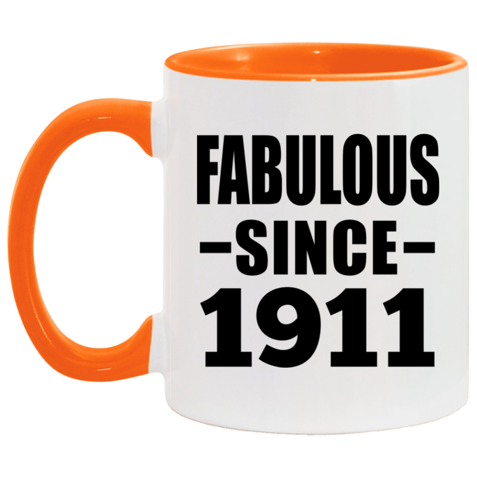 113th Birthday Fabulous Since 1911 - 11oz Accent Mug Orange