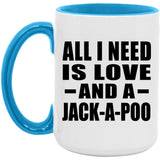 All I Need Is Love And A Jack-A-Poo - 15oz Accent Mug Blue