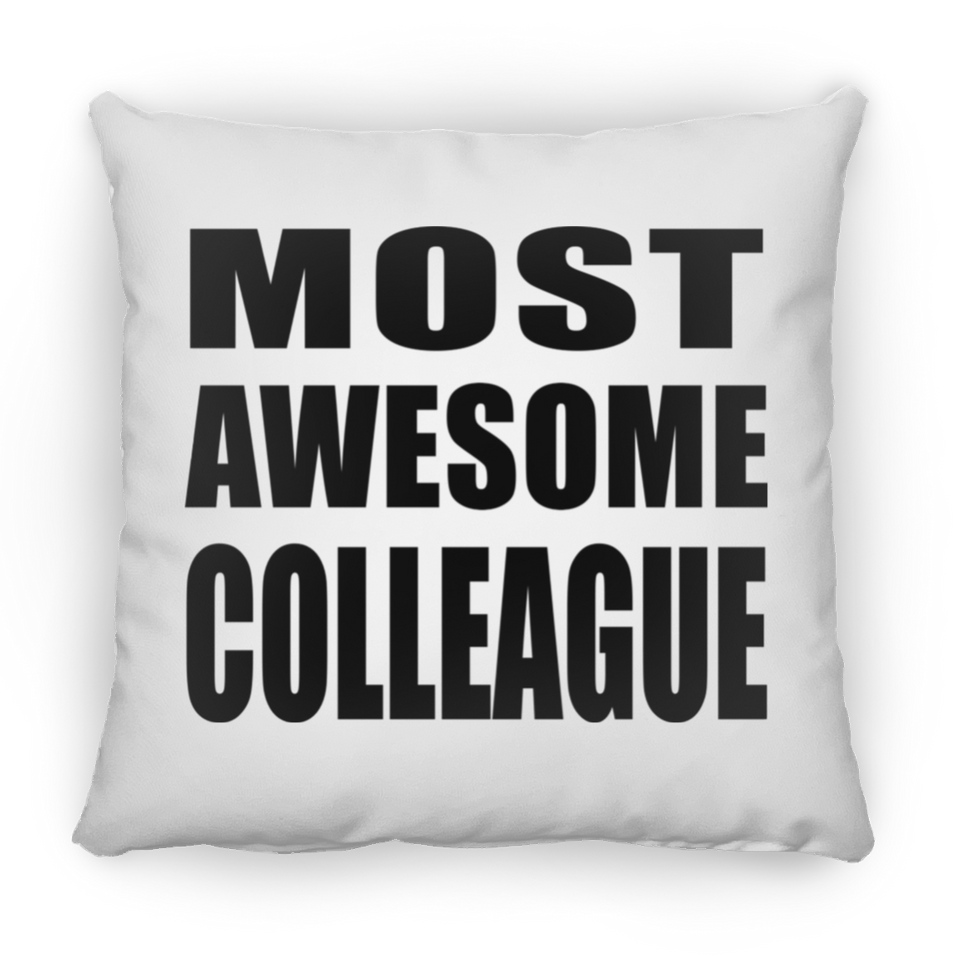Most Awesome Colleague - Throw Pillow