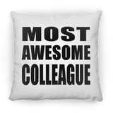 Most Awesome Colleague - Throw Pillow