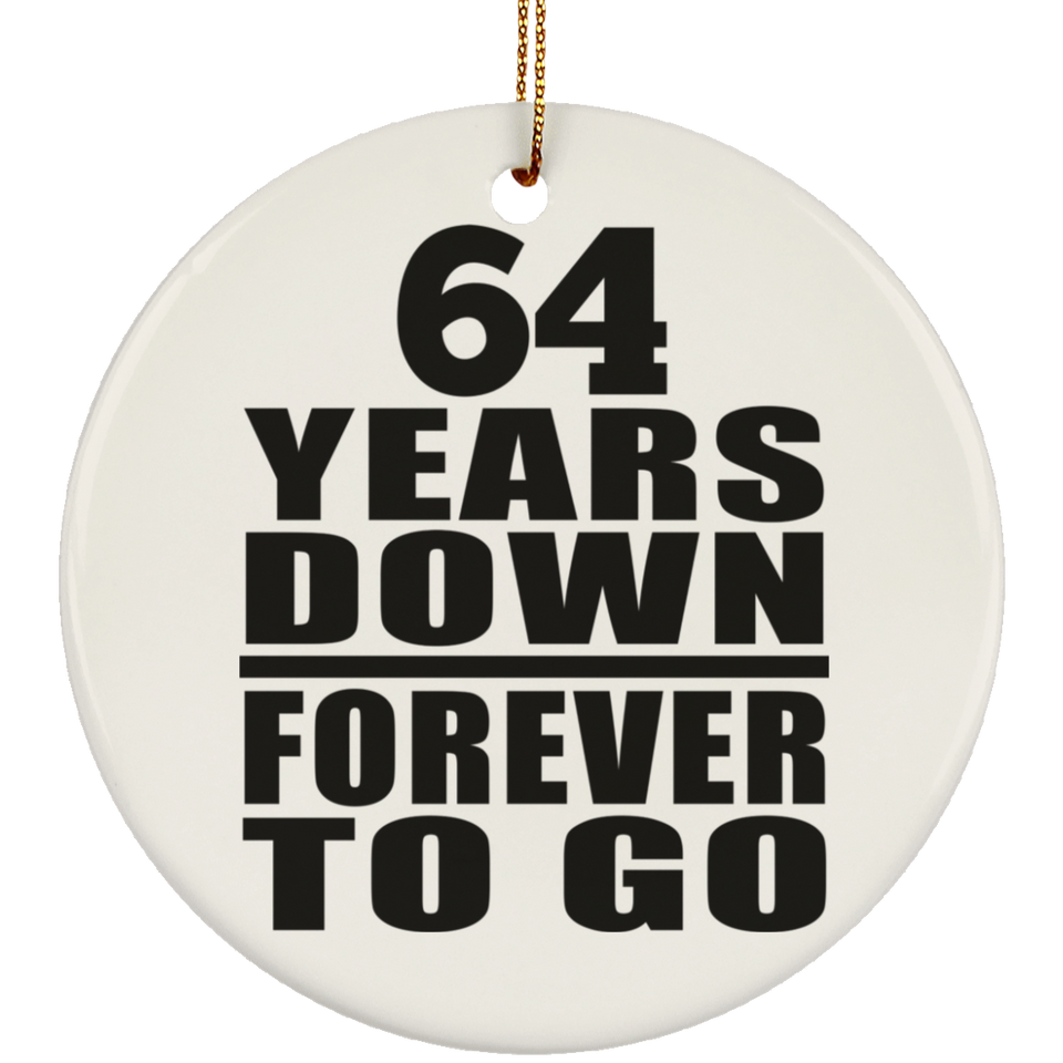 64th Anniversary 64 Years Down Forever to Go - Circle Ornament