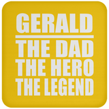 Gerald The Dad The Hero The Legend - Drink Coaster