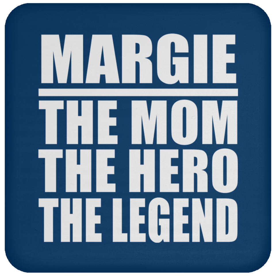 Margie The Mom The Hero The Legend - Drink Coaster