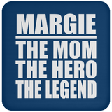 Margie The Mom The Hero The Legend - Drink Coaster
