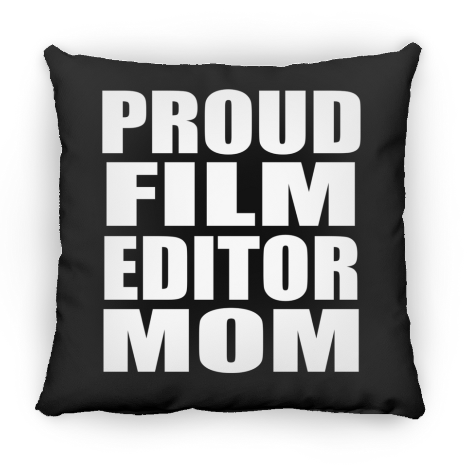 Proud Film Editor Mom - Throw Pillow Black