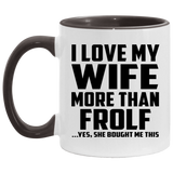 I Love My Wife More Than Frolf - 11oz Accent Mug Black