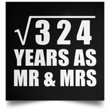 18th Anniversary Square Root of 324 Years As Mr & Mrs - Poster Square