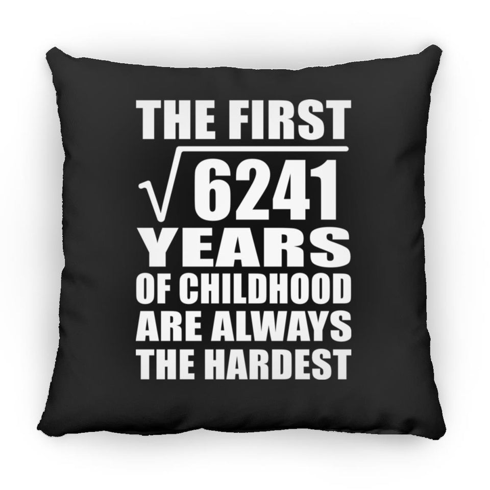 79th Birthday Square Root of 6241 Years of Childhood - Throw Pillow Black