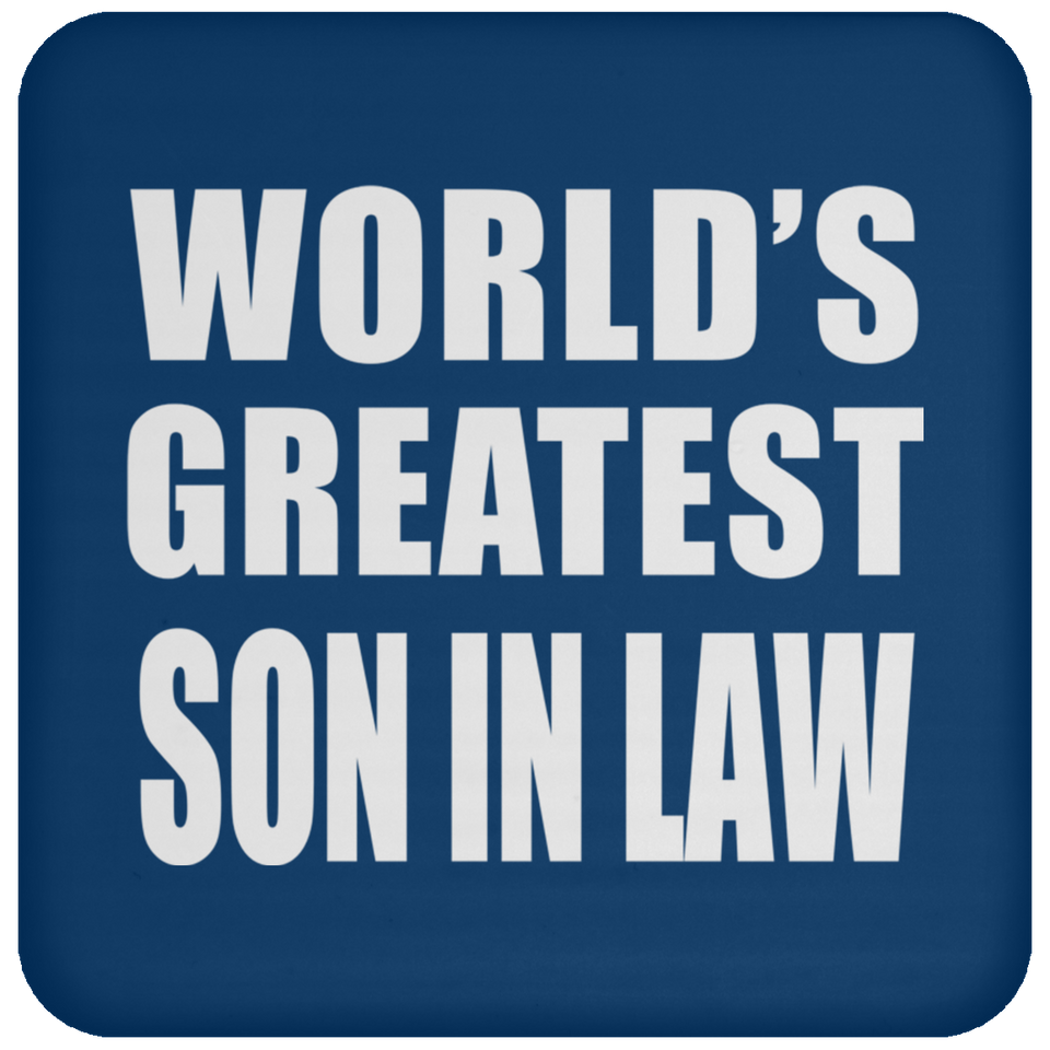 World's Greatest Son In Law - Drink Coaster