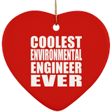 Coolest Environmental Engineer Ever - Heart Ornament