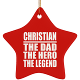 Christian The Dad The Hero The Legend - Star Ornament