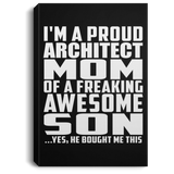 Proud Architect Mom Of Awesome Son - Canvas Portrait