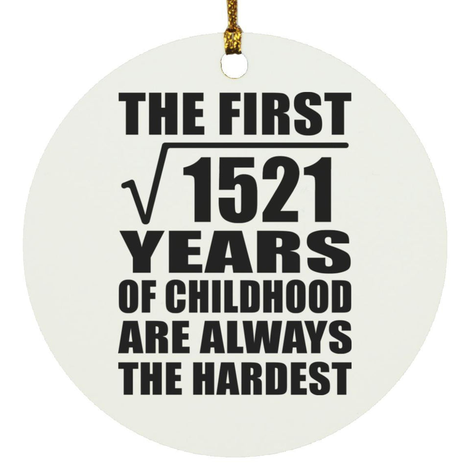 39th Birthday Square Root of 1521 Years of Childhood - Circle Ornament