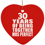 30th Anniversary 30 Years Of Being Mrs Perfect - Heart Ornament