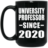 University Professor Since 2020 - 15oz Coffee Mug Black