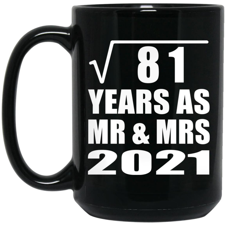 9th Anniversary Square Root of 81 Years As Mr & Mrs 2021 - 15oz Coffee Mug Black