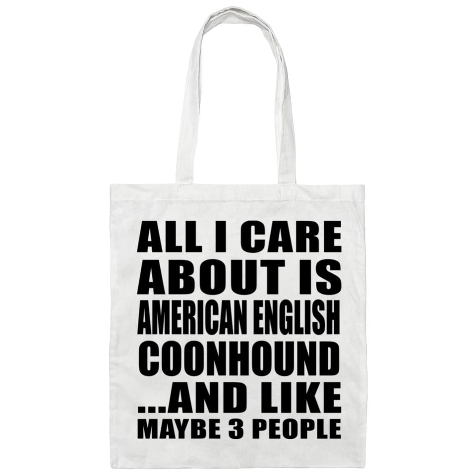 All I Care About Is American English Coonhound - Tote Bag White