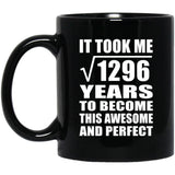 36th Birthday Took Square Root of 1296 Years To Awesome - 11oz Coffee Mug Black