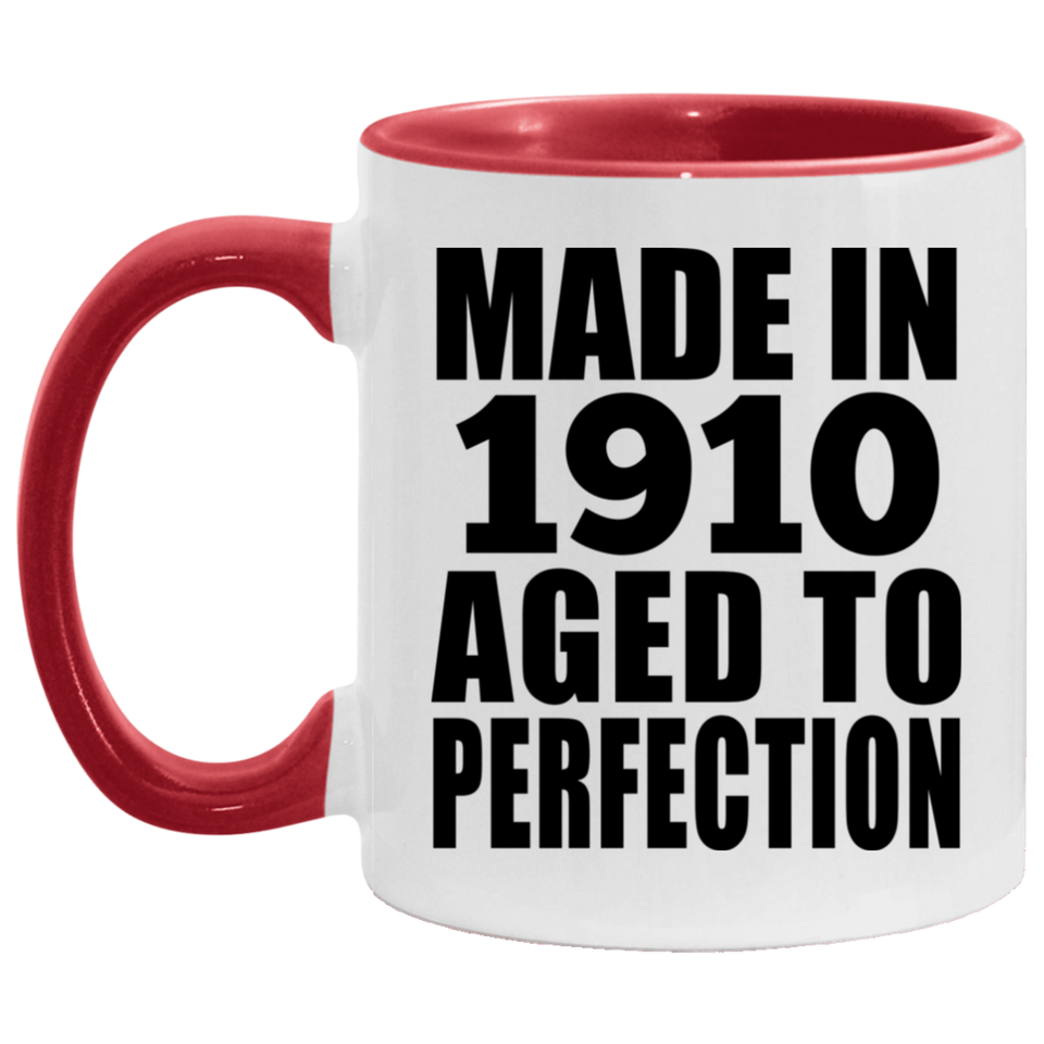 114th Birthday Made In 1910 Aged To Perfection - 11oz Accent Mug Red