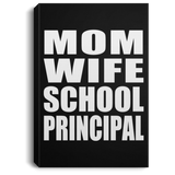 Mom Wife School Principal - Canvas Portrait