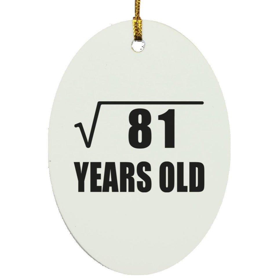 9th Birthday Square Root of 81 Years Old - Oval Ornament