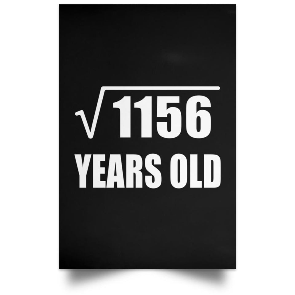 34th Birthday Square Root of 1156 Years Old - Poster Portrait