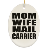 Mom Wife Mail Carrier - Oval Ornament